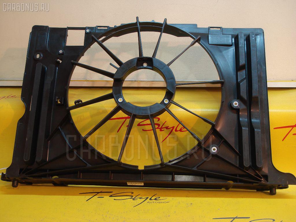 Диффузор радиатора TOYOTA 16711-22171 на Toyota Premio ZRT261 2ZRFAE Фото 2