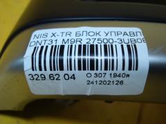 Блок управления климатконтроля 27500-3UB0B на Nissan X-Trail DNT31 M9R Фото 3