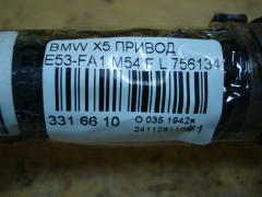 Привод 7561341 на Bmw X5 E53-FA11 M54 Фото 4