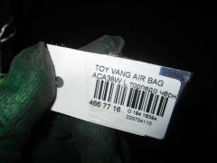 Air bag на Toyota Vanguard ACA38W Фото 8
