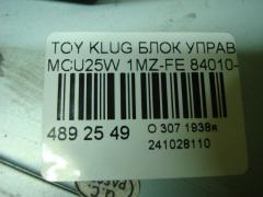 Блок управления климатконтроля 84010-48191 на Toyota Kluger MCU25W 1MZ-FE Фото 4