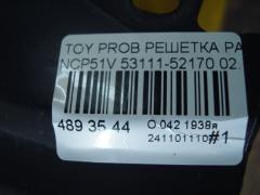 Решетка радиатора 53111-52170 на Toyota Probox NCP51V Фото 4