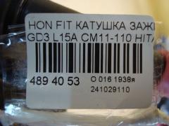 Катушка зажигания HITACHI CM11-110 на Honda Fit GD3 L15A Фото 3