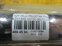 Решетка радиатора 35-47 53100-35210 на Toyota Hilux Surf KZN130G Фото 3