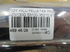 Решетка радиатора 35-47 53100-35210 на Toyota Hilux Surf VZN130G Фото 6