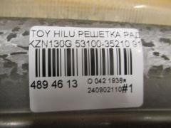 Решетка радиатора 35-47 53100-35210 на Toyota Hilux Surf KZN130G Фото 4