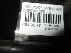 Заливная горловина топливного бака на Toyota Voxy ZRR70G 3ZR-FE Фото 2