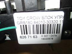 Блок управления климатконтроля 84010-30320 на Toyota Crown GRS180 Фото 3