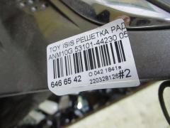 Решетка радиатора 53101-44230 на Toyota Isis ANM10G Фото 6