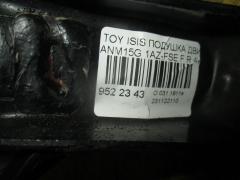 Подушка двигателя на Toyota Isis ANM15G 1AZ-FSE Фото 2