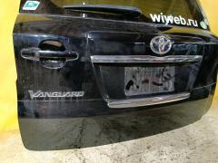 Дверь задняя на Toyota Vanguard ACA33W Фото 5